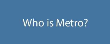 Who is Metro